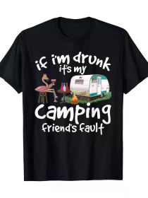 If I'm Drunk It'S My Camping Friend'S Fault Funny Flamingo Men Women Gift Tee (Color: Black, size: M)